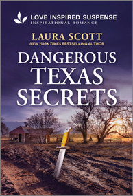 Dangerous Texas Secrets - 9781335957528 by Laura Scott, 9781335957528