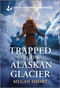 Trapped on the Alaskan Glacier - 9781335957559 by Megan Short, 9781335957559