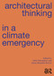 Architectural Thinking in a Climate Emergency by Sofie Pelsmakers, James Benedict Brown, 9781032277486