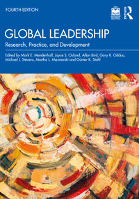Global Leadership (Research, Practice, and Development) - 9781032892108 by Mark E. Mendenhall, Joyce S. Osland, Allan Bird, Gary R. Oddou, Michael J. Stevens, Martha L. Maznevski, Günter K. Stahl, 9781032892108