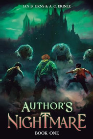 Author's Nightmare (A Grimdark Isekai LitRPG) by Ian B. Urns, A. C. Erinle, 9798895393529