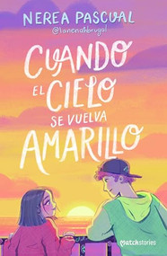 Cuando el cielo se vuelva amarillo / When the Sky Turns Yellow (Spanish Edition) by Nerea Pascual, Shutterstock, 9786073926508
