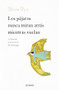 Los pájaros nunca miran atrás mientras vuelan: La libertad que proviene del desapego / The Birds Don't Look Back While Flying (Spanish Edition) by Shiva Ryu, Lara Cortés, 9786073926720