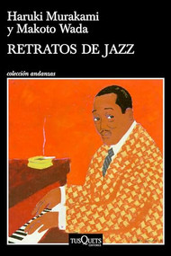 Retratos de jazz (Ensayos) / Portraits in Jazz (Essays) (Spanish Edition) by Haruki Murakami, Wada Makoto, 9786073926751