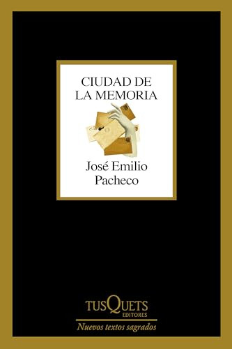 Ciudad de la memoria (Poesía) / City of Memory and Other Poems (Spanish Edition) by José Emilio Pacheco, 9786073926768