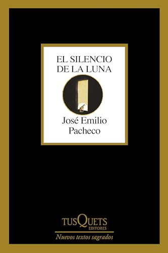El Silencio de la luna (Poesía) / The Silence of the Moon (Poems) (Spanish Edition) by José Emilio Pacheco, 9786073926775