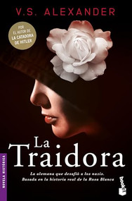 La traidora (Novela) / The Traitor (A Novel) (Spanish Edition) by V.S. Alexander, 9786073927307