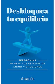 Desbloquea tu equilibrio / Unlock Your Balance (Spanish Edition) by Estudio PE S.A.C., 9786075699417