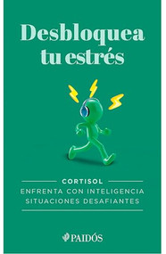 Desbloquea tu estrés / Unlock Your Stress (Spanish Edition) by Estudio PE S.A.C., 9786075699431