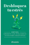 Desbloquea tu estrés / Unlock Your Stress (Spanish Edition) by Estudio PE S.A.C., 9786075699431