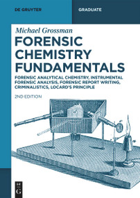 Forensic Chemistry Fundamentals by Michael Grossman, 9783119149709