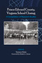 Prince Edward County, Virginia School Closing (A Compilation of Research Studies) by Terence Hicks, 9781837089116