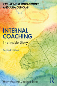 Internal Coaching (The Inside Story) - 9781032858036 by Katharine St John-Brooks, Julia Duncan, 9781032858036