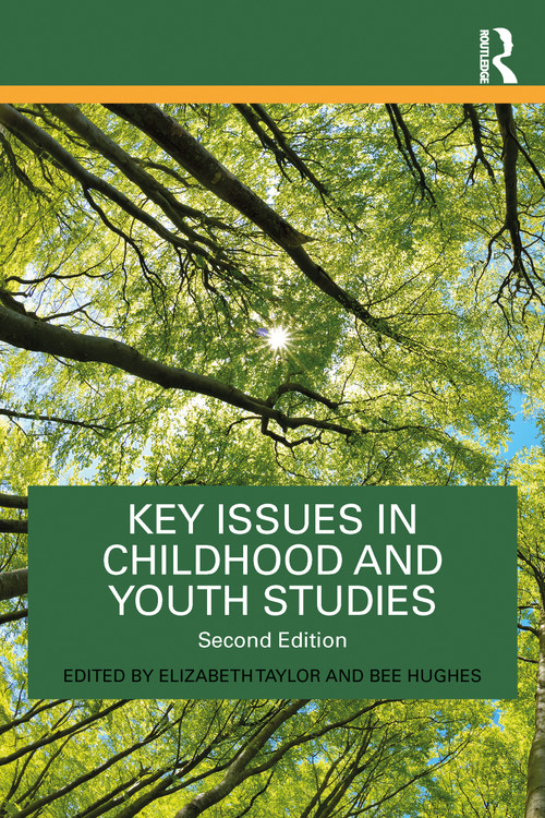 Key Issues in Childhood and Youth Studies by Elizabeth Taylor, Bee Hughes, 9781032170558