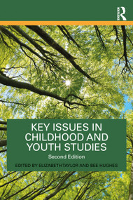 Key Issues in Childhood and Youth Studies by Elizabeth Taylor, Bee Hughes, 9781032170558