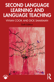 Second Language Learning and Language Teaching by Vivian Cook, Dick Smakman, 9780367633684