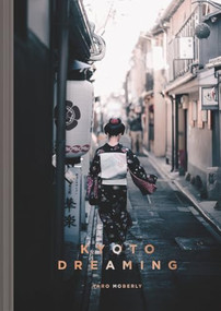 Kyoto Dreaming by Taro Moberly, 9781951963521