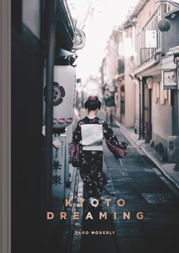 Kyoto Dreaming by Taro Moberly, 9781951963521