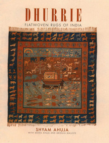 Dhurrie (Flatwoven Rugs of India) by Shyoma Ahuja, 9781851493388