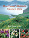 A Plantsman's Paradise (Travels in China) by Roy Lancaster, 9781851495153