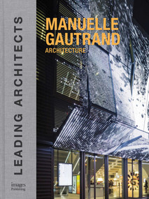 Manuelle Gautrand Architecture (Leading Architects) by Driss Fatih, 9781864706772