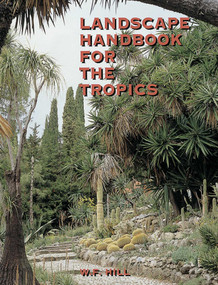 Landscape Handbook for the Tropics by William Frank Hill, 9781870673419