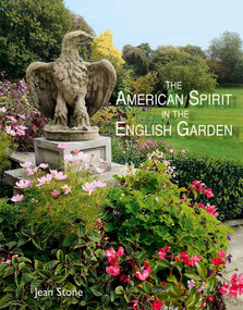 American Spirit in the English Garden by Jean Stone, 9781870673846