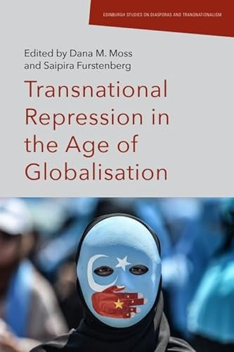 Transnational Repression in the Age of Globalisation by Dana Moss, Saipira Furstenberg, 9781399506076