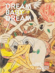 Dream Baby Dream by Haus Mödrath, 9783862068210
