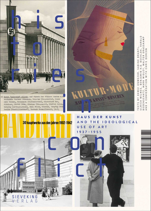 Histories in Conflict by Sabine Branti, Harald Bodenschatz, Benjamin H. D. Buchloh, Chris Dercon, Okwui Enwezor, Walter Grasskamp, Mark Wigley, Ulrich Wilmes, 9783944874654