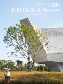 a+u 2023:04 sp (Feature: Pelli Clarke & Partners) by A+U Publishing, 9784900212909