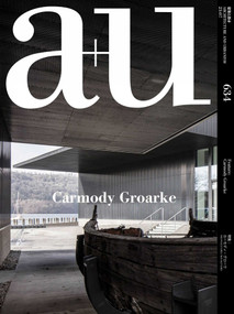 a+u 23:07, 634 (Feature: Carmody Groarke) by A+U Publishing, 9784900212930