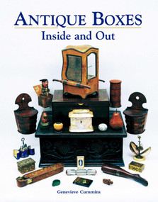 Antique Boxes Inside and Out: for Eating, Drinking and Being Merry, Work, Play and the Boudoir by Genevieve Cummins, 9781851495023