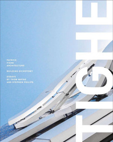 Patrick Tighe Architecture (Building Dichotomy) by Patrick Tighe, 9781864706758