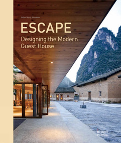 Escape (Designing the Modern Guest House) by Qi Shanshan, 9781864707045