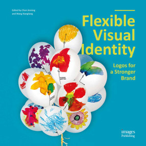 Flexible Visual Identity by Chen Jinming, Wang Xiangliang, 9781864707779