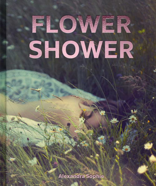 Flower Shower by Alexandra Sophie, 9781864709223