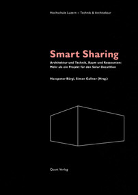 Smart Sharing (Architektur Und Technik) (German Edition) by Hanspeter Burgi, Simon Gallner, Lucerne University of Applied Sciences and Arts Engineering & Architecture, 9783037611098