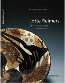 Lotte Reimers (And Ceramic Art) by Ingrid Vetter, Marlene Jochen, 9783897901735