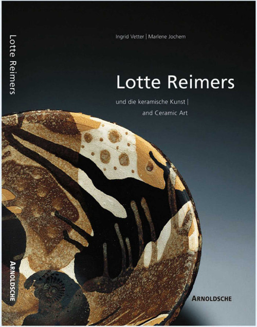 Lotte Reimers (And Ceramic Art) by Ingrid Vetter, Marlene Jochen, 9783897901735