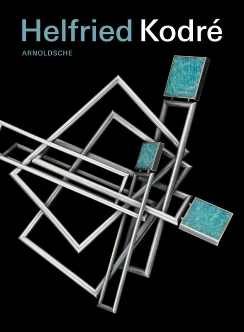 Helfried Kodre (Jewellery and Sculpture) by Wolfgang Prohaska, 9783897902398