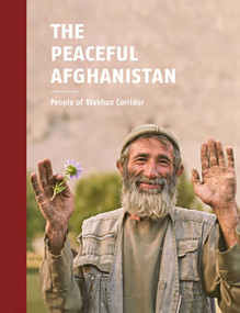 The Peaceful Afghanistan (People of Wakhan Corridor) by Stefan Alfons, 9783946688143
