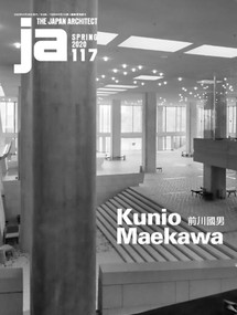 JA 117, Spring 2020 (Kunio Maekawa) by The Japan Architect, 9784786903144