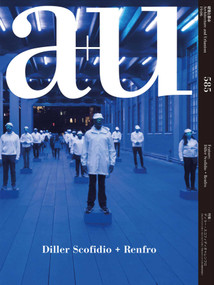 a+u 19:06 585 (Diller Scofidio + Renfro) by A+U Publishing, 9784900212381