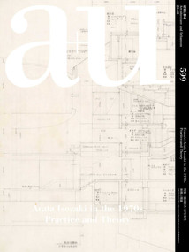 a+u 20:08, 599 (Arata Isozaki in the 1970s Practice and Theory) by A+U Publishing, 9784900212541