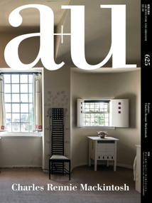 a+u 22:10, 625 (Feature: Charles Rennie Mackintosh) by A+U Publishing, 9784900212824