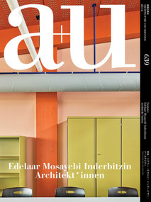 a+u 23:12, 639 (Feature: Edelaar Mosayebi Inderbitzin Architekt*innen) by A+U Publishing, 9784900212985
