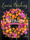 Wreaths (With How-to Tutorials) by Laura Dowling, 9789058566034