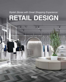 Stylish Stores with Great Shopping Experience (Retail Design) by Li Juan, 9789881468710