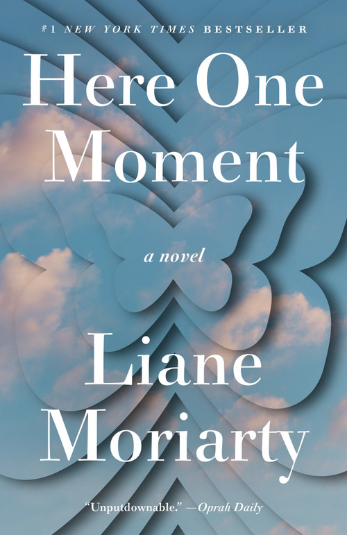 Here One Moment (A Novel) by Liane Moriarty, 9780593798621